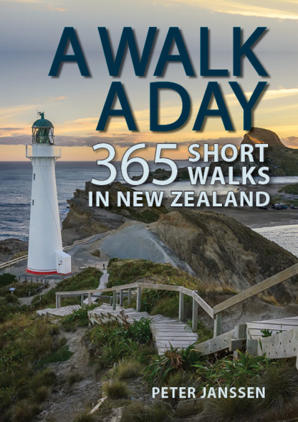 A Walk a Day 365 Short Walks in New Zealand by Peter Janssen